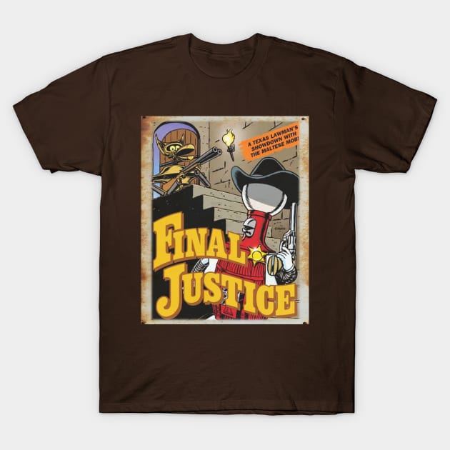 Mystery Science Rusty Barn Sign 3000 - Final Justice T-Shirt by Starbase79